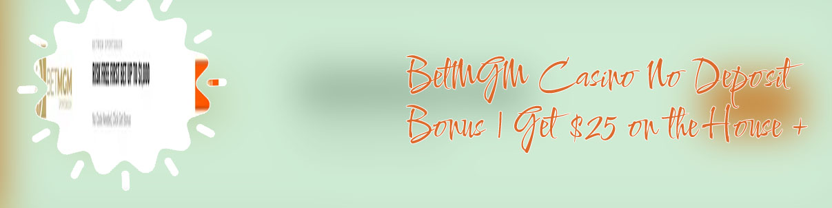 Betmgm bonus code